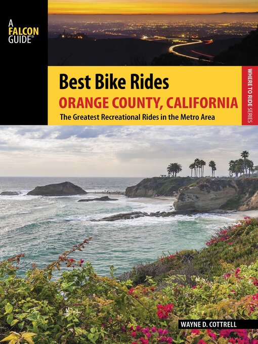 Title details for Best Bike Rides Orange County, California by Wayne D. Cottrell - Available
